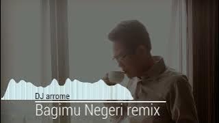 Bagimu Negeri - REMIX version