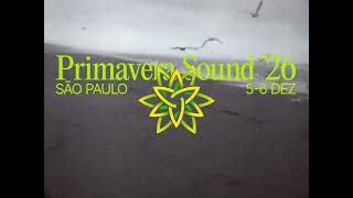 Primavera Sound São Paulo 2026 - Teaser