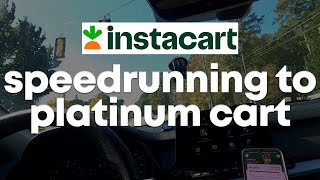 Getting To Instacart's Platinum Cart As Fast As Possible!