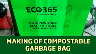 Making of Compostable Garbage Bag