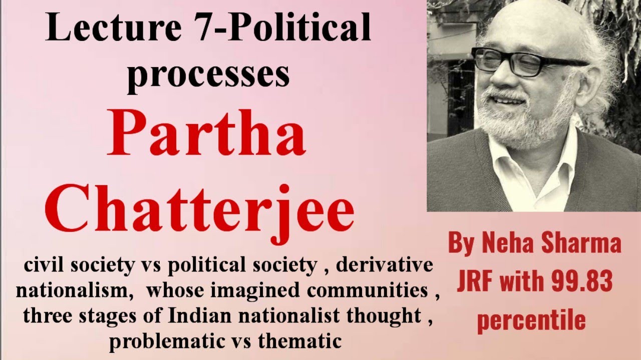 Partha Chatterjee|Political processes|UGC NET JRF Political science |All Topics Covered