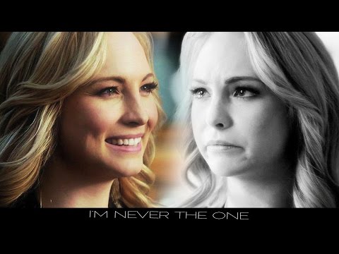 caroline forbes | I'm never the one