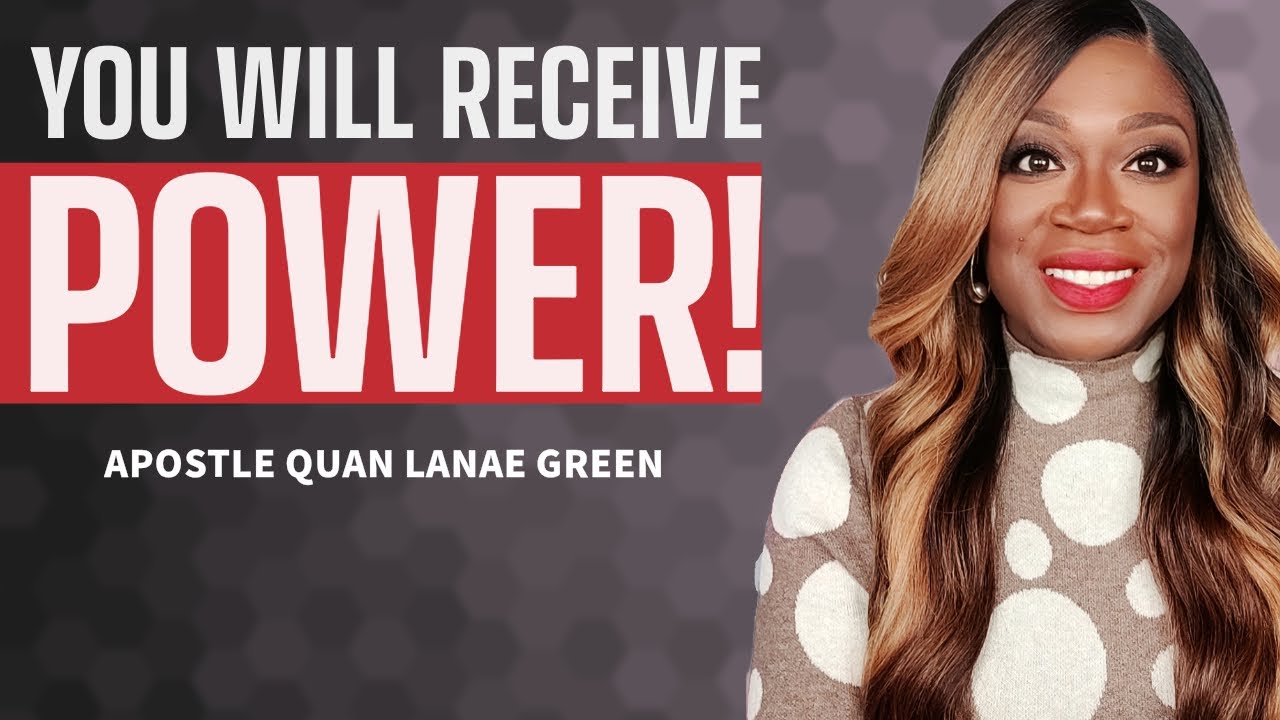 You Will Receive POWER! || Prophetic Word & Dream Interpretation || Apostle Quan Lanae Green