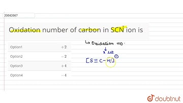 Oxidation number of carbon in SCN ion is  | CLASS 11 | SOME BASIC CONCEPTS IN CHEMISTRY STOICHIO...