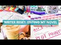 Editing My Novel ✨💻 WRITER RESET