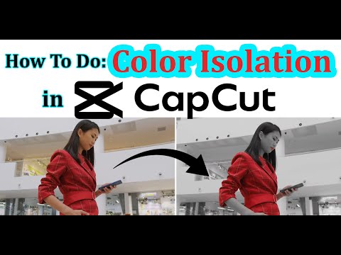 Color Isolation CapCut PC Tutorial | How to Easily Isolate One Color in your Video