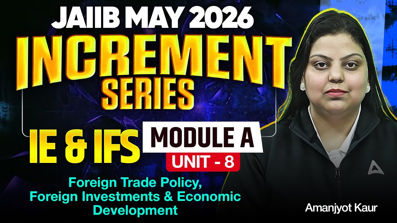 JAIIB May 2026 | JAIIB IE and IFS Preparation 2026 | JAIIB IE and IFS Module A Unit 8 | Amanjyot Mam