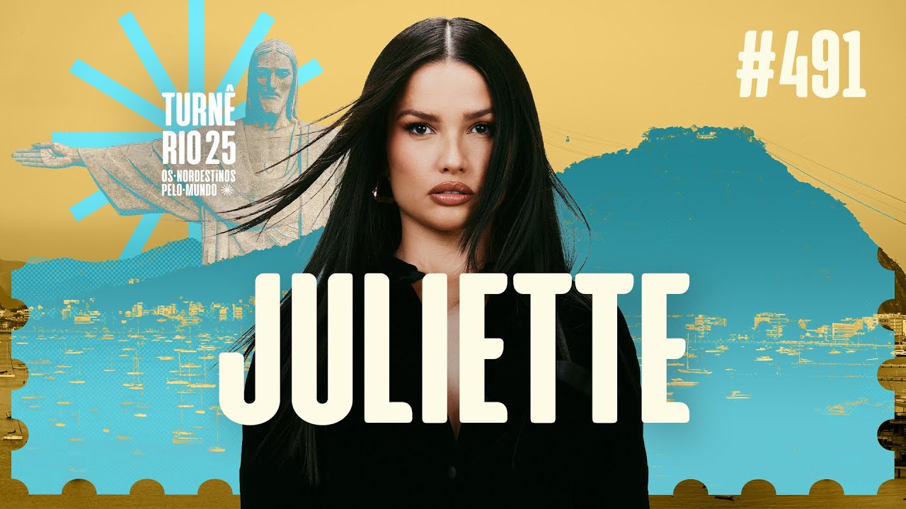 491 Rio Gone #491 JULIETTE | OS NORDESTINOS PELO MUNDO TURNÊ RIO 25 - YouTube