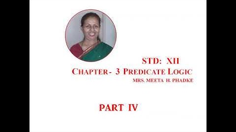 Std. 12 Logic || Chapter 3 Predicate Logic [Part 4]