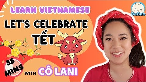 Learn and celebrate Tết With Cô Lani |BILINGUAL LEARN VIETNAMESE FOR BABIES AND KIDS