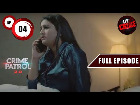 2 मुजरिमों की तलाश | Crime Patrol 2.0 - Ep 4 | Full Episode