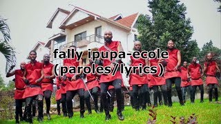 FALLY IPUPA ECOLE (PAROLES/LYRICS)