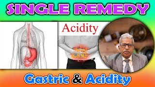 Single Remedy - Gastric & Acidity -- Dr P.S. Tiwari