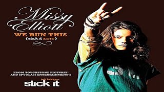 Missy Elliott - We Run This(Stick It Edit)