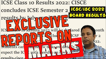 ICSE/ISC Semester-2 Results 2022 - How Freely ICSE/ISC 2022 Marks are being Given to ICSE Students?