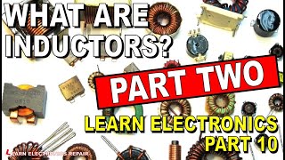 Learn Electronics For Everyone : What Are Inductors PART 2 Beginners Tutorial Guide