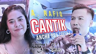 Cantik || A. Rafiq || cover  Ancha ds || live karaoke Putra Nada