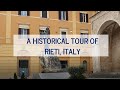 A Historical Tour of Rieti, Italy