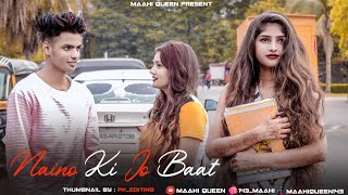 Naino Ki Jo Baat Naina Jaane Hai Heart Touching Love Story Sad Song Ft Maahi Queen Aryan