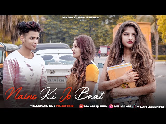 Naino Ki Jo Baat Naina Jaane hai | Heart Touching Love Story  | Sad Song | Ft. Maahi Queen &  Aryan class=