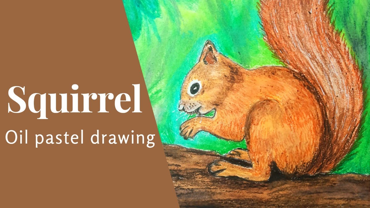 How to draw a squirrel with oil pastel - Easy pastel painting tutorial ...
