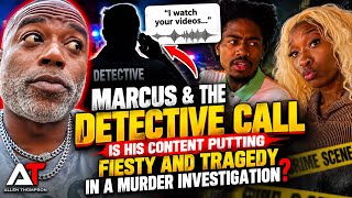 MARCUS & THE DETECTIVE CALL! 🚨 Is His Content Dragging Fiesty & Tragedy Into the Jbake Case