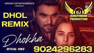 Dhokha Song Dhol Remix Ver 2 Ninja Ft Dj Sukhvinder By Lahoria Production Letest New Punjabi Songs
