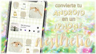 ⸙͎۪۫ ⊰ CONVIERTE TU ANDROID EN UN IPHONE AESTHETIC [con IOS 14] 2020 ˚❀ kim tamie