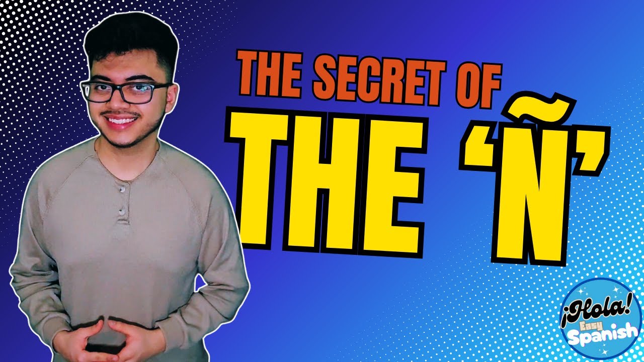 The Secret of the 'Ñ': Complete Pronunciation Guide 🇪🇸🧠 - YouTube