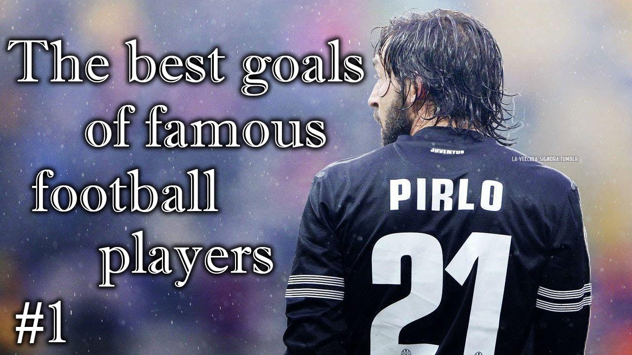 The best goals of famous football players! 1 YouTube