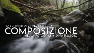 12 regole per creare COMPOSIZIONI d'impatto nelle nostre foto di PAESAGGIO | Riflessione fotografica