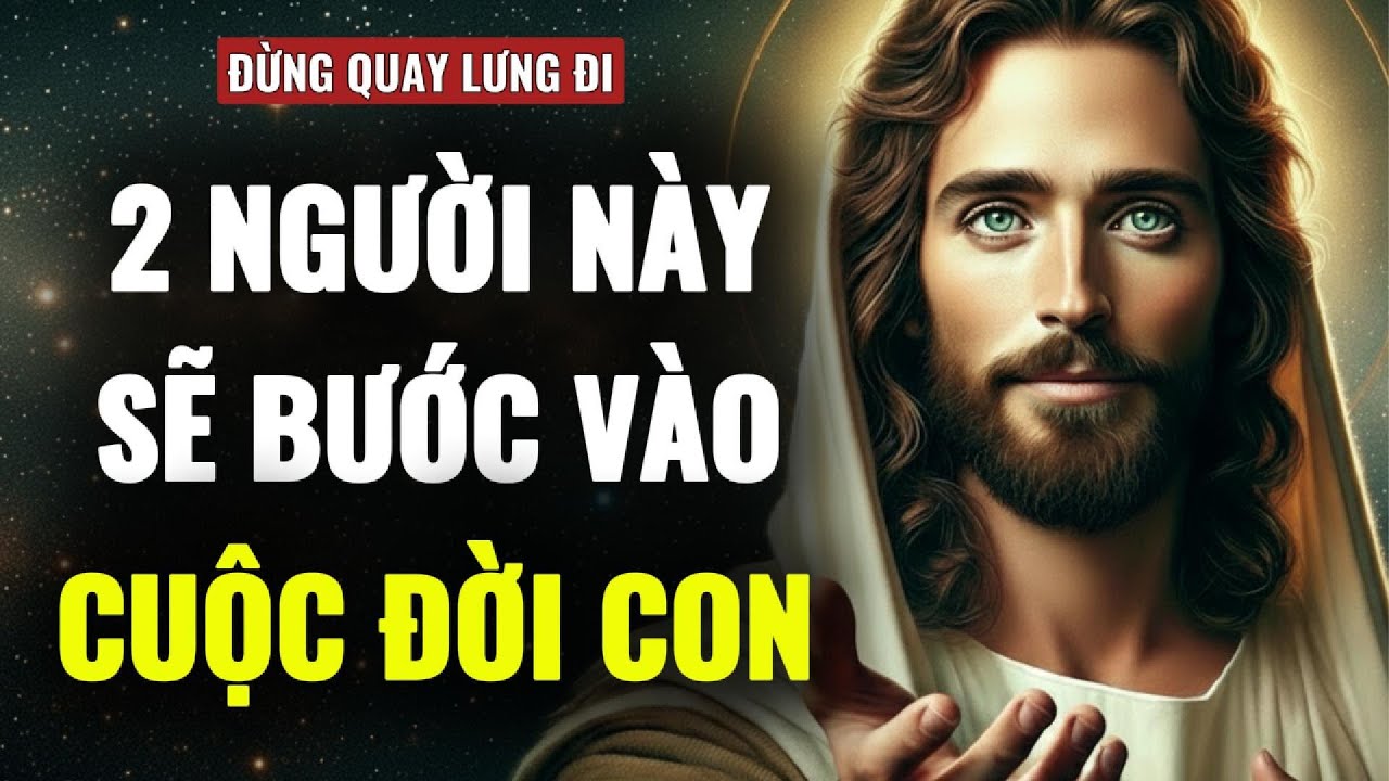 🔴SẼ CÓ 2 NGƯỜI BƯỚC VÀO ĐỜI CON — TÊN CỦA HỌ SẼ KHIẾN CON BẤT NGỜ | THÔNG ĐIỆP TỪ CHÚA