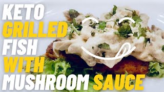 Grilled Fish With Mushroom Sauce | Keto Diet | Weight Loss Recipe