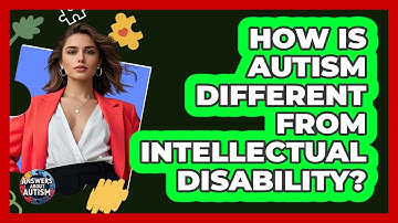 How Is Autism Different From Intellectual Disability? - Answers About Autism