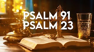 Psalm 91 and Psalm 23: The Two Most Powerful Prayers in The Bible!