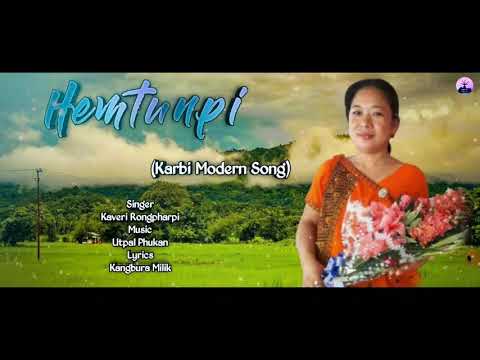 Hemtunpi  Karbi Modern Song  Kaveri Rongpharpi