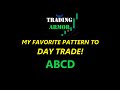 MY FAVORITE PATTERN TO DAY TRADE | ABCD PATTERN!