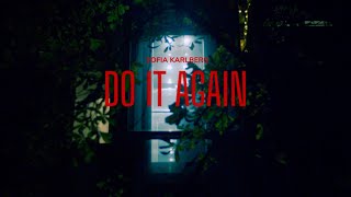 Sofia Karlberg - Do It Again (Official Music Video)