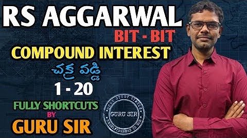 Compound Interest 1 To 20 ||  RS Agarwal Bit-Bit || GURU SIR