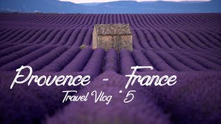 Travel Vlog #5 - Provence - France