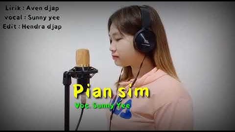 Lagu hakka terbaru “Pian Sim “ Sunny yee