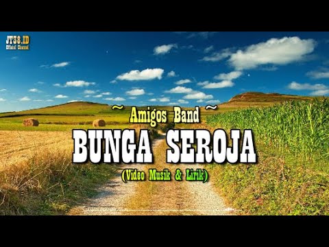 BUNGA SEROJA - Amigos I [Video Musik Lirik]