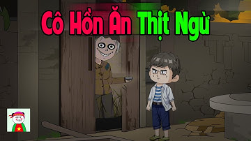 (Full Version) Cô Hồn Ăn Thịt Ngừ Rằm Tháng 7 - Truyện Làng Ma | Gấu Sợ Hãi TV