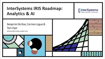 InterSystems IRIS Roadmap: Analytics and AI