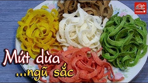 Cách làm Mứt Dừa Ngũ Sắc ngon đẹp từ màu tự nhiên không phẩm màu cho ngày Tết