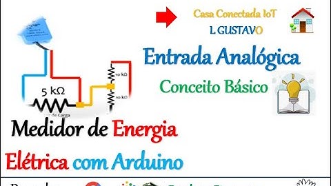 Entenda como funciona a Entrada Analógica do Arduino - Medidor de Energia Elétrica