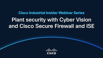 Plant security with Cyber Vision and Cisco Secure Firewall and ISE