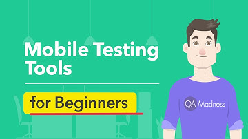 Mobile Testing Tools You Can Start Using Today – A Beginner