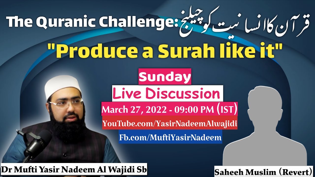 EP 21 The Quranic Challenge | Produce a Surah like it | Mufti Yasir Nadeem al Wajidi | Saheeh Muslim