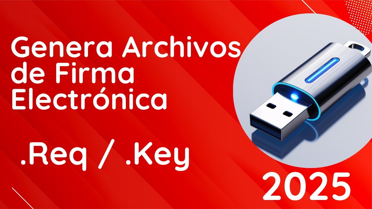 👩‍💻 Como Generar Archivos .REQ y .KEY para el tramite de Firma Electrónica del SAT 2025